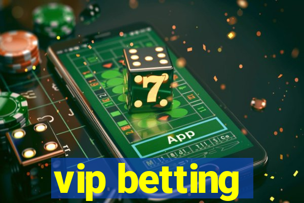 vip betting