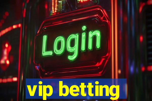 vip betting