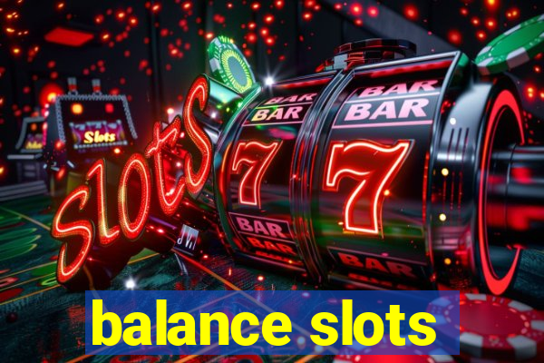 balance slots