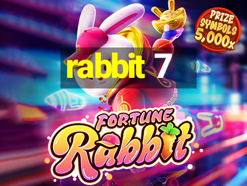 rabbit 7