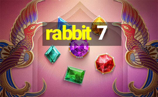 rabbit 7