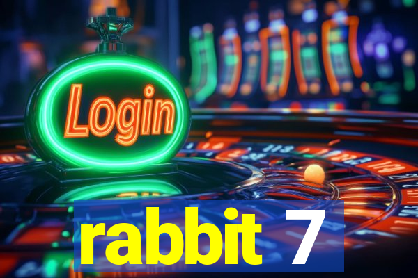 rabbit 7