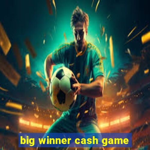 big winner cash game