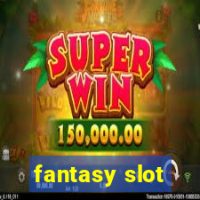 fantasy slot