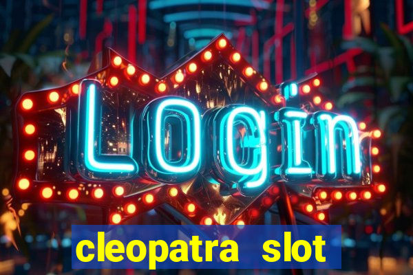 cleopatra slot machine online free