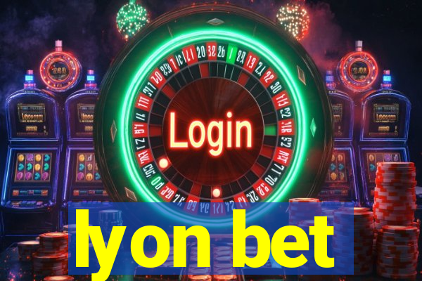 lyon bet