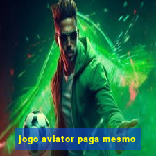 jogo aviator paga mesmo