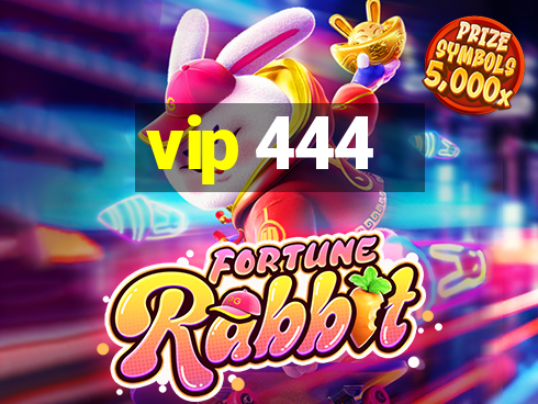 vip 444