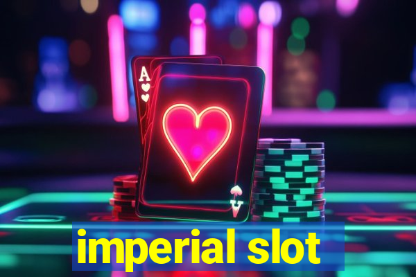 imperial slot