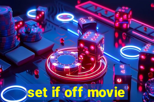 set if off movie