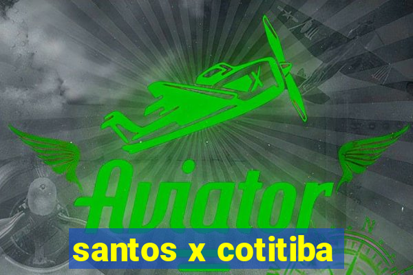 santos x cotitiba