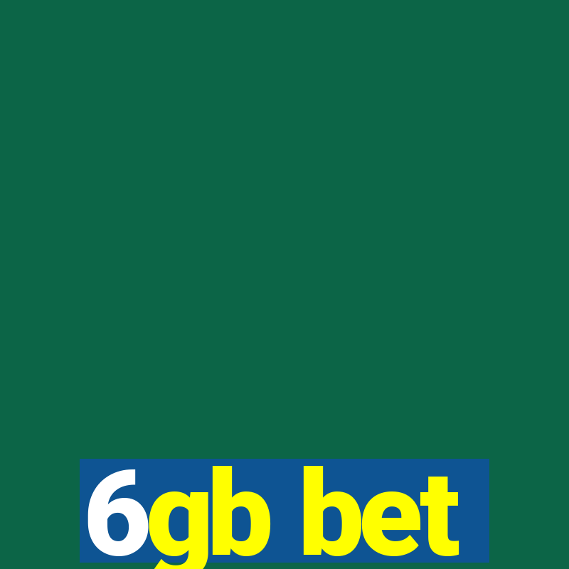 6gb bet