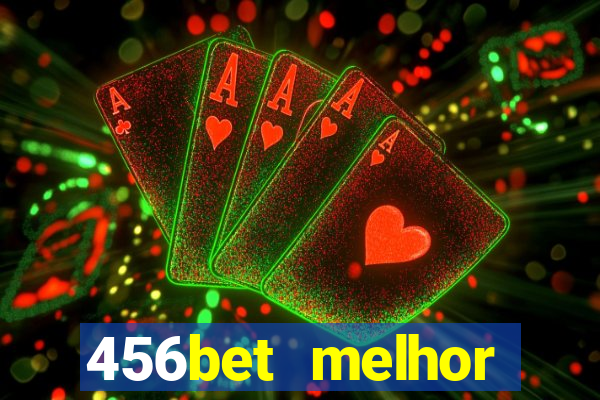 456bet melhor horário para jogar