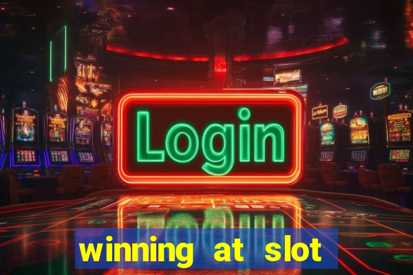 winning at slot machines in casinos