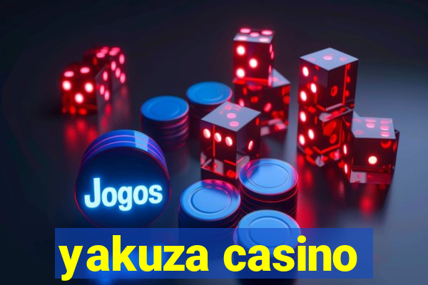 yakuza casino