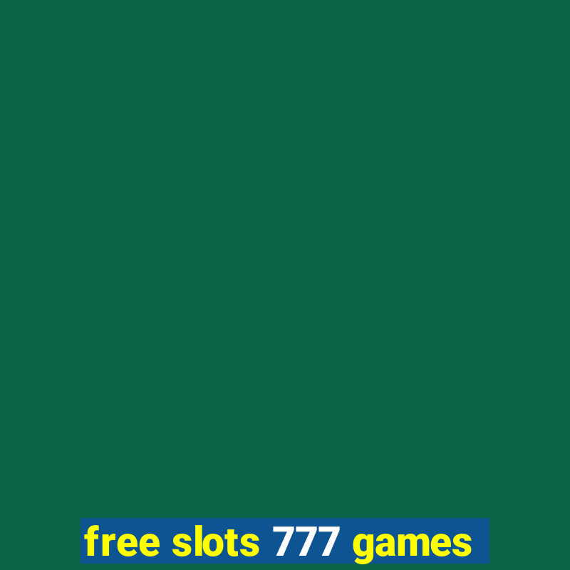 free slots 777 games