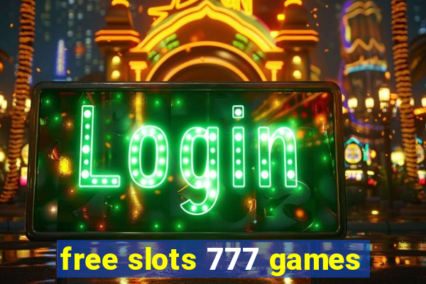 free slots 777 games