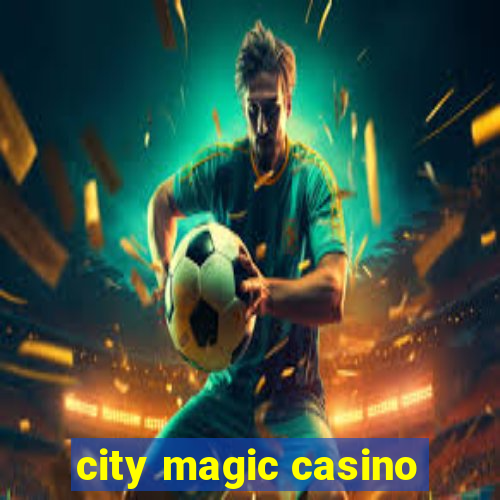 city magic casino