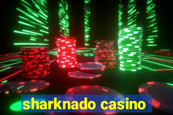 sharknado casino