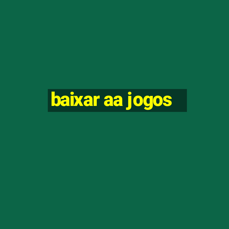 baixar aa jogos