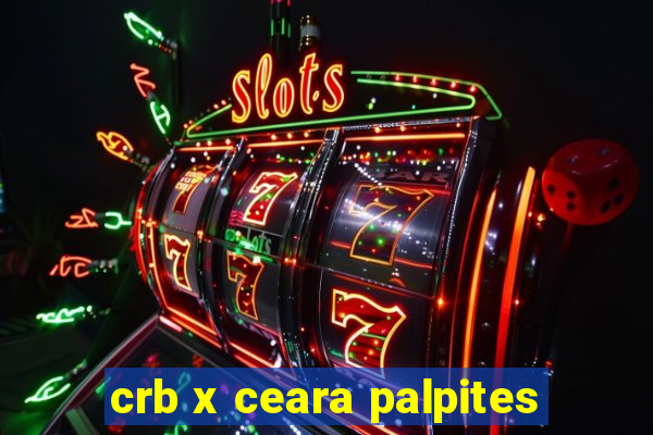 crb x ceara palpites