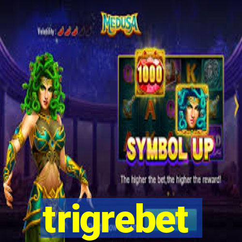 trigrebet