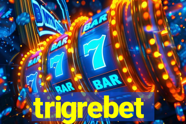 trigrebet