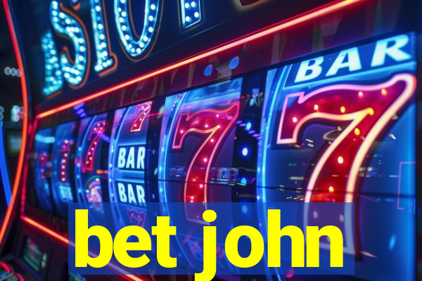 bet john