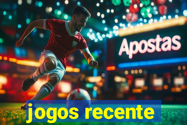 jogos recente