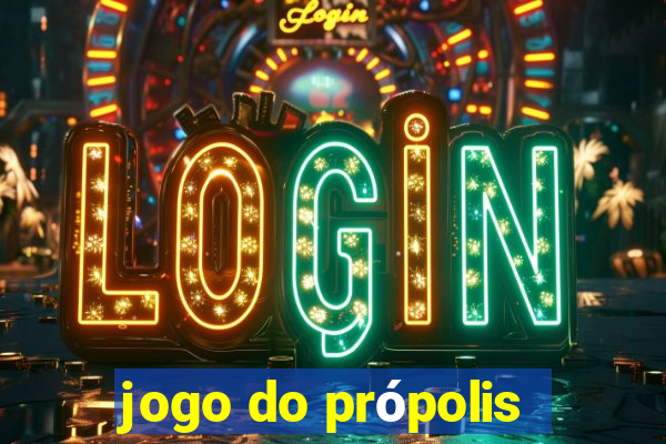 jogo do própolis