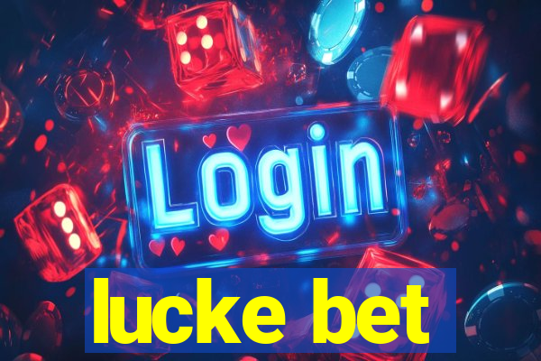 lucke bet