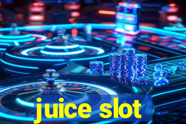 juice slot