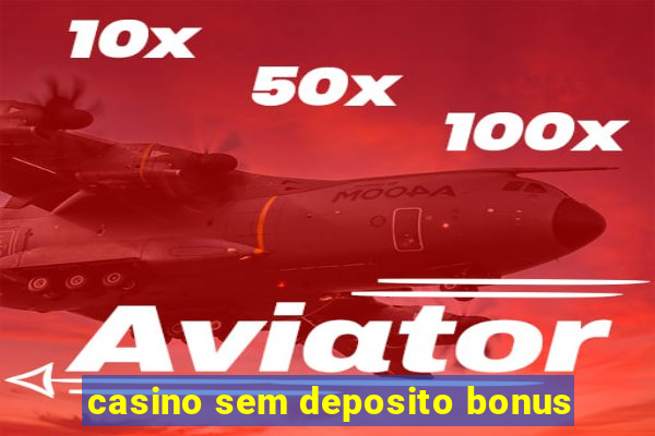 casino sem deposito bonus