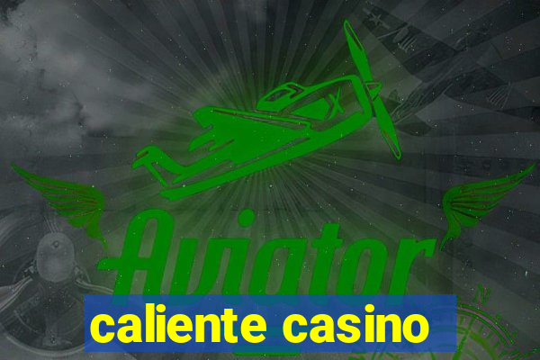 caliente casino