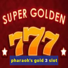 pharaoh's gold 3 slot