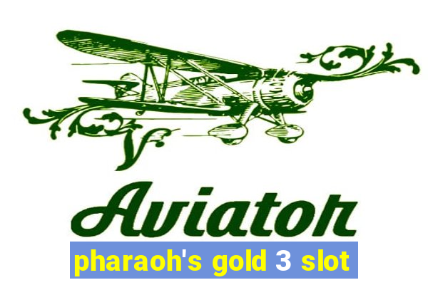 pharaoh's gold 3 slot