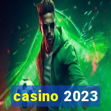 casino 2023