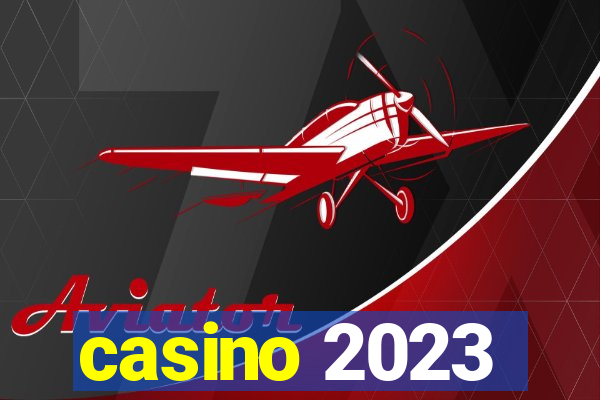 casino 2023