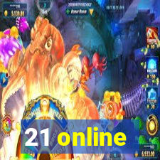 21 online