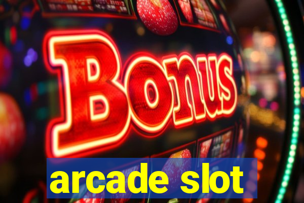 arcade slot