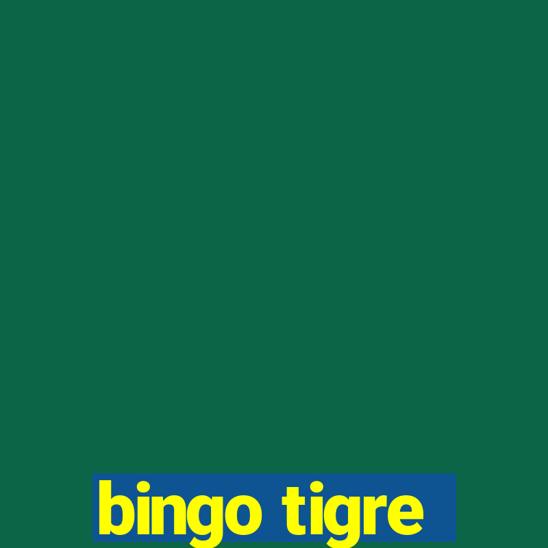 bingo tigre