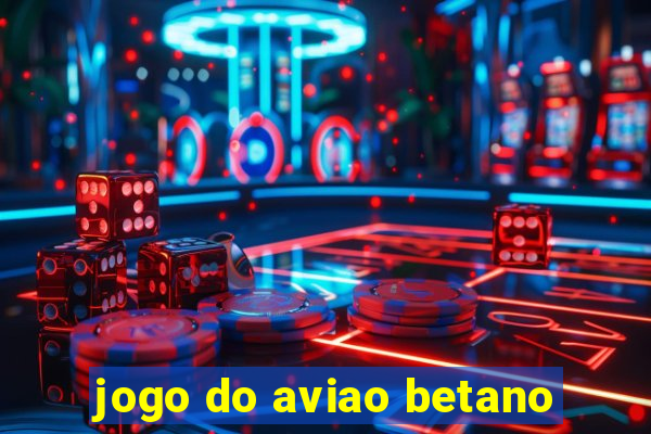 jogo do aviao betano