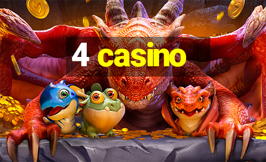 4 casino