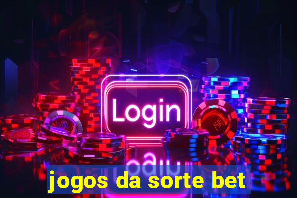 jogos da sorte bet