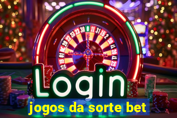 jogos da sorte bet