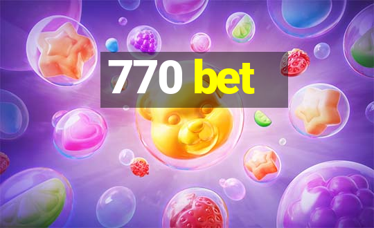 770 bet