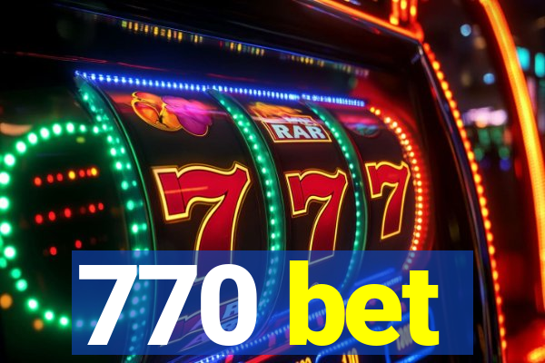 770 bet