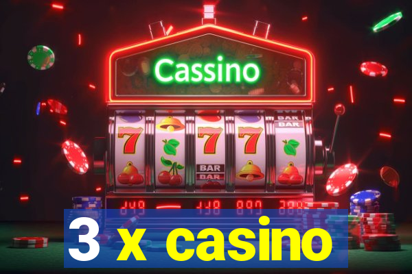 3 x casino