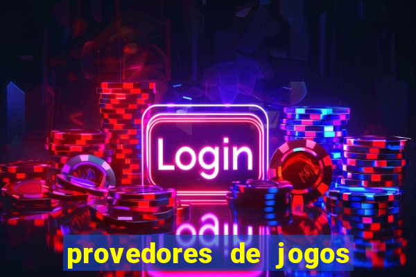 provedores de jogos de casino