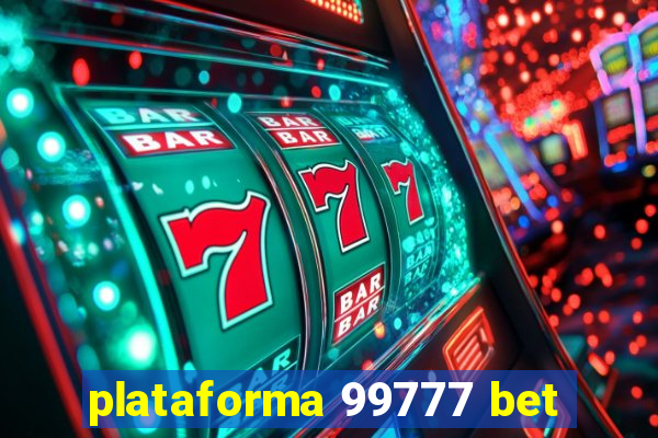 plataforma 99777 bet